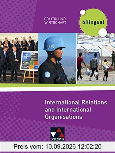 Politik und Wirtschaft - bilingual / International Relations and Intern. Organisations