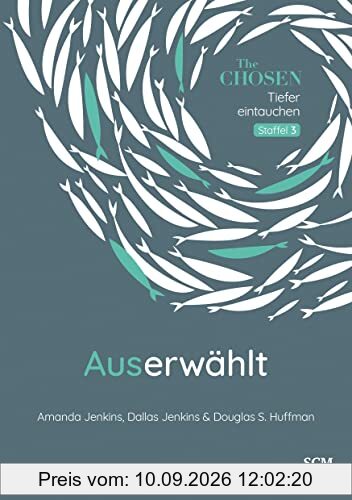 Auserwählt: Tiefer eintauchen Staffel 3 (Bibelmaterial zu The Chosen, 3, Band 3)