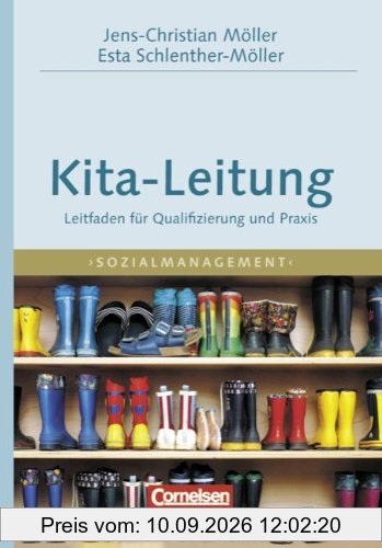 Sozialmanagement: Handbuch Kita-Leitung: Leitfaden für Qualifizierung und Praxis