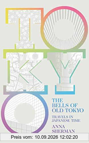 The Bells of Old Tokyo: Travels in Japanese Time