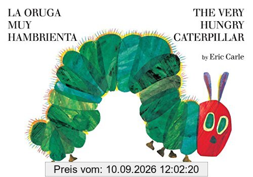 La oruga muy hambrienta/The Very Hungry Caterpillar: bilingual board book