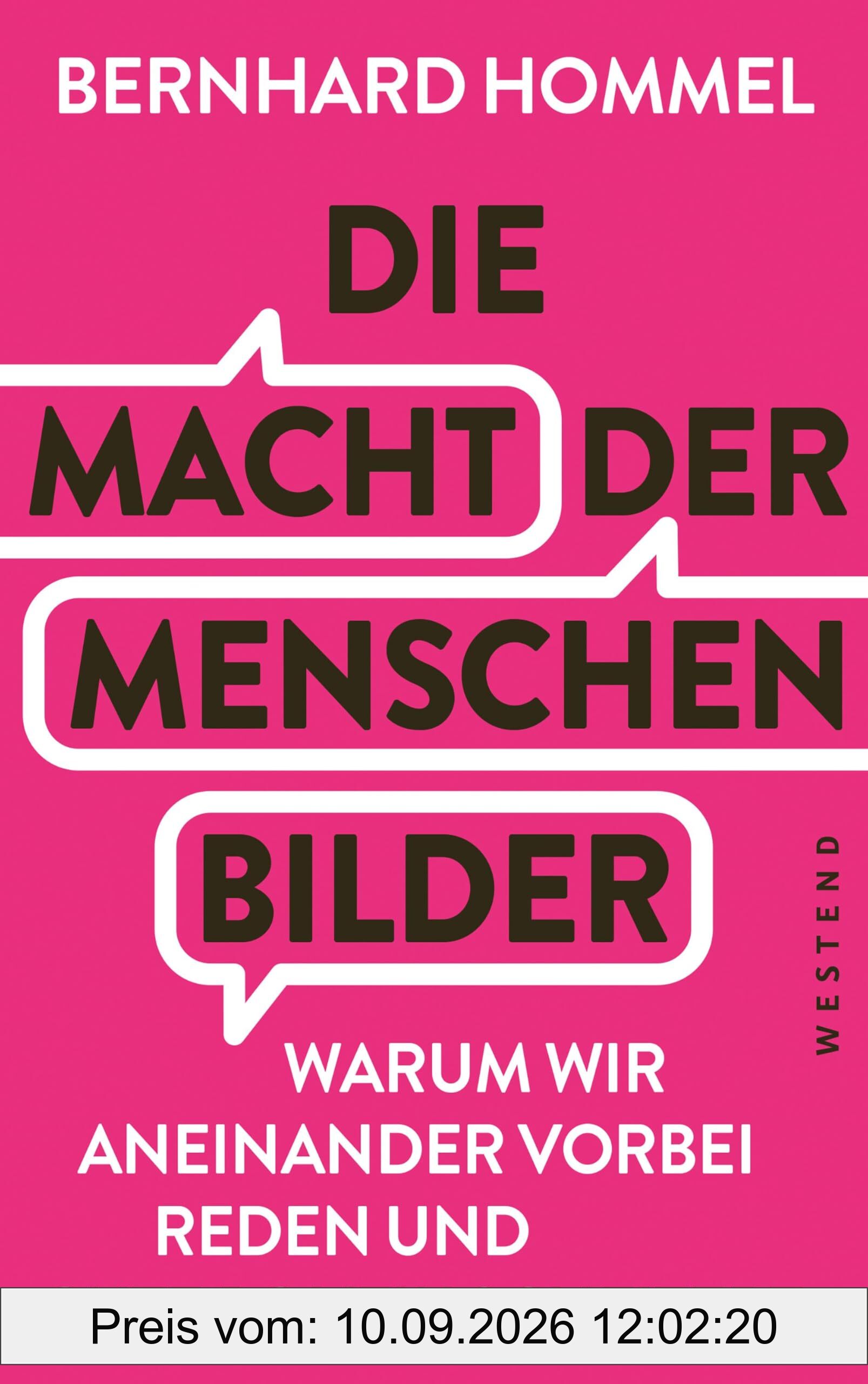 Die Macht der Menschenbilder: Warum wir aneinander vorbeireden und gute Politik scheitert
