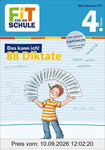 FiT FÜR DIE SCHULE: Das kann ich! 88 Diktate 4. Klasse