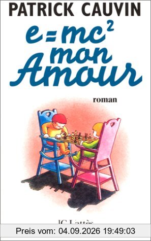 E = mc2, mon amour