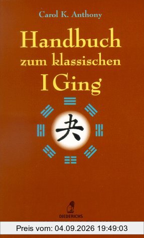 Handbuch zum klassischen I Ging