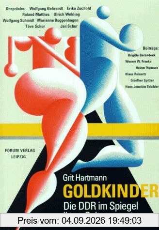 Goldkinder: Die DDR im Spiegel ihres Spitzensports