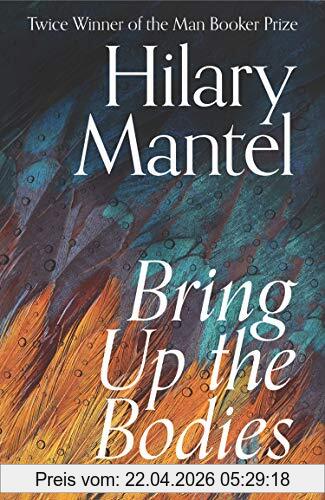 Hilary Mantel Mantel, H, Bring Up The Bodies (The Wolf Hall Trilogy)