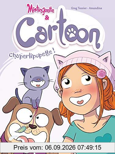 Mistinguette & Cartoon. Vol. 3. Chaperlipopette !
