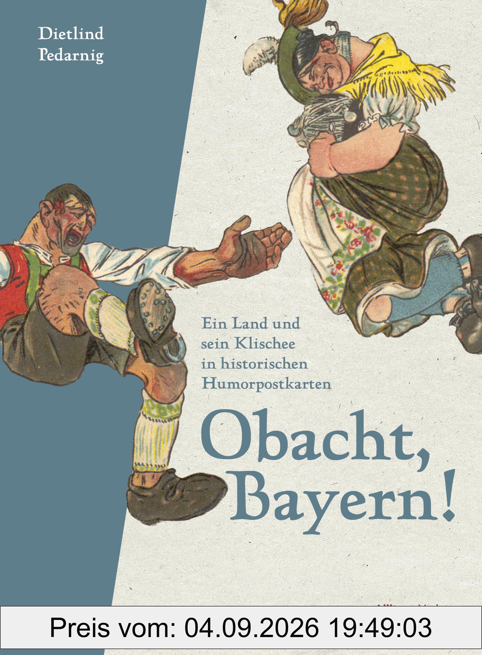 Obacht, Bayern! Ein Land und sein Klischee in historischen Humorpostkarten