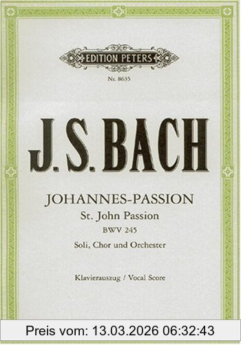 Johann Sebastian Bach Johannes-Passion Bwv 245 / Urtext, Für Solostimmen, Chor Und Orchester / Klavierauszug