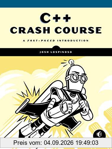 C++ Crash Course: A Fast-Paced Introduction
