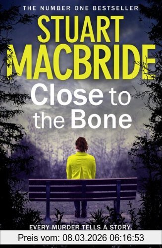 Stuart MacBride Close To The Bone (Logan McRae)