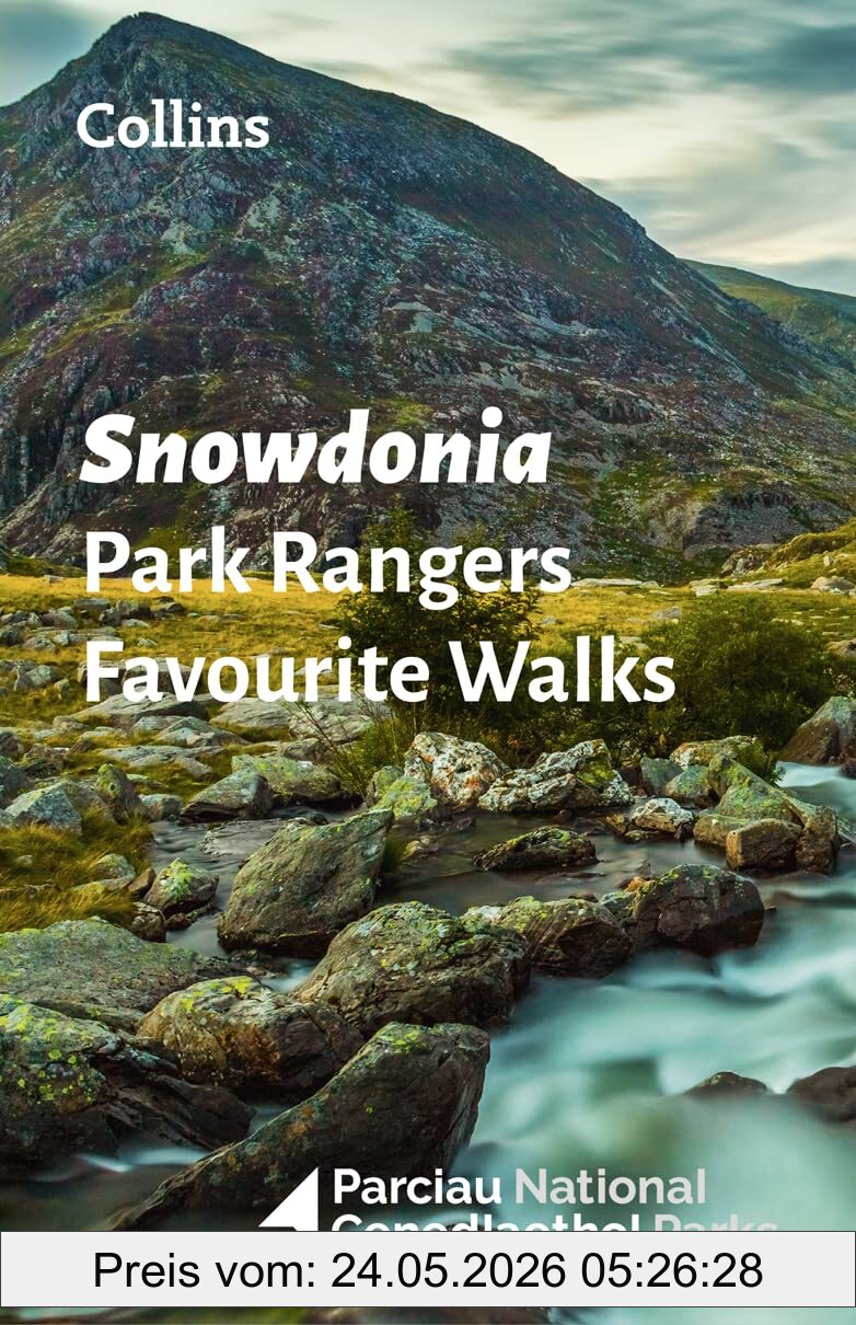 National Parks Uk Snowdonia Park Rangers Favourite Walks, 20 Of The Best Routes Chosen And Written By National Park Rangers