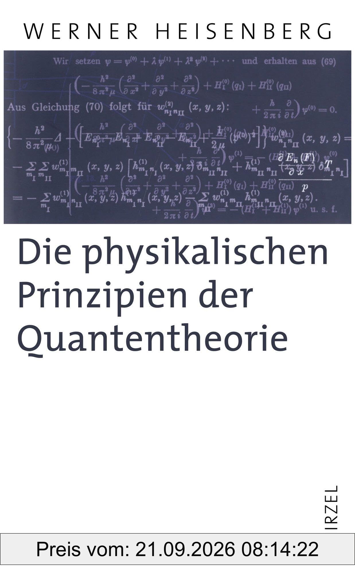 Die physikalischen Prinzipien der Quantentheorie