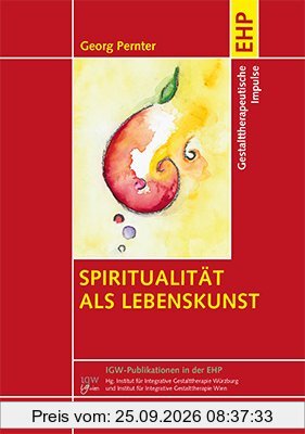 Spiritualität als Lebenskunst
