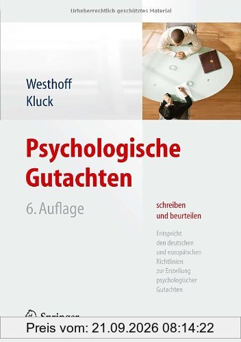 Psychologische Gutachten schreiben und beurteilen: Entspricht den deutschen und europäischen Richtlinien zur Erstellung psychologischer …