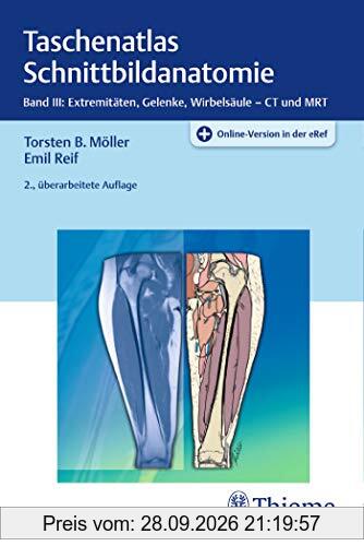 Taschenatlas Schnittbildanatomie: Band III: Extremitäten, Gelenke, Wirbelsäule