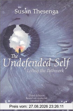 The Undefended Self: Living the Pathwork