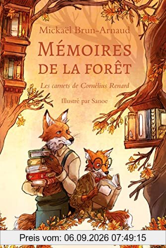 Mémoires de la forêt. Vol. 2. Les carnets de Cornélius Renard