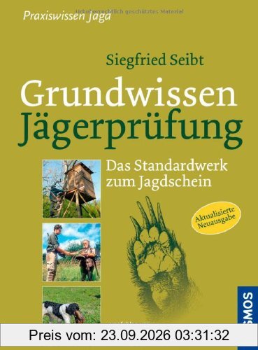 Grundwissen Jägerprüfung: Das Standardwerk zum Jagdschein