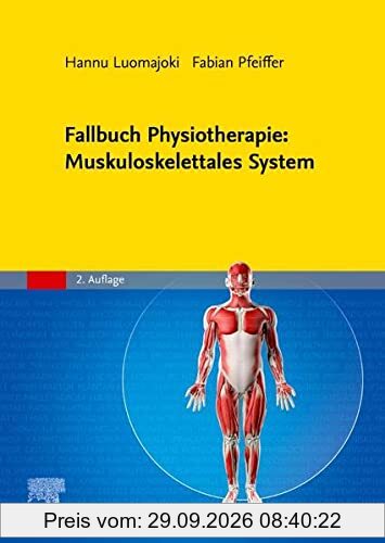 Fallbuch Physiotherapie: Muskuloskelettales System