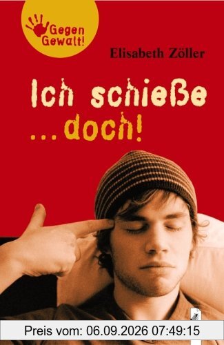 Gegen Gewalt - Ich schieße ... doch!