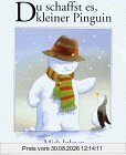 Du schaffst es, kleiner Pinguin