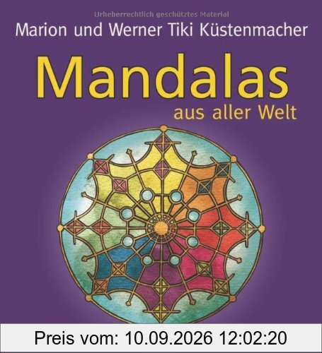 Mandalas aus aller Welt: Entspannen, meditieren, kreativ werden