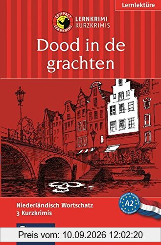 Dood in de grachten: Compact Lernkrimi. Niederländisch Grundwortschatz - Niveau A2