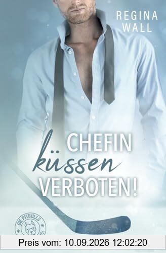 Chefin küssen verboten! (Die Pitbulls – heiß auf Eis!, Band 3)