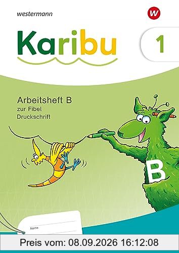 Karibu - Ausgabe 2024: Arbeitsheft 1 (B) Druckschrift zur Fibel Ausleihe plus Fibeltexteheft: Druckschrift - Ausgabe 2024
