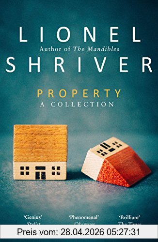 Lionel Shriver Property, A Collection