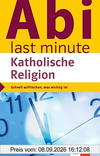 Klett Abi last minute Katholische Religion: Schnell auffrischen, was wichtig ist