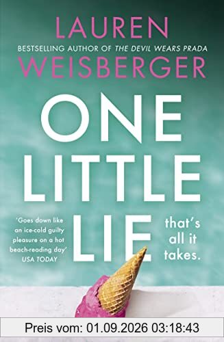 One Little Lie: Previously published as Where the Grass is Green, the escapist, scandalous new novel from the bestselling author of The Devil Wears Prada