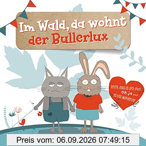 Im Wald, da wohnt der Bullerlux
