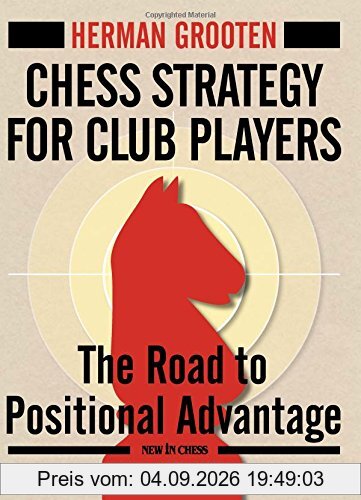 CHESS STRATEGY FOR CLUB PLA-3E (New in Chess)