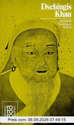 Dschingis Khan: Mit Bildern und Selbstzeugnissen