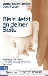 Bis zuletzt an deiner Seite: Begleitung und Pflege schwerkranker und sterbender Menschen
