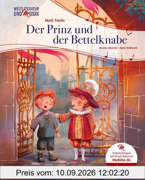 Der Prinz und der Bettelknabe (Weltliteratur und Musik mit CD und zum Streamen): Twain, Der Prinz und der Bettelknabe + CD