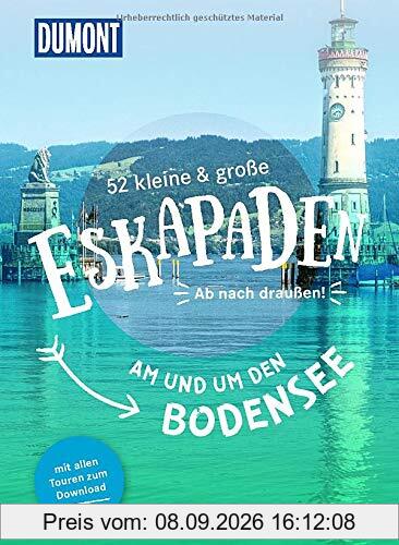 52 kleine & große Eskapaden am und um den Bodensee: Ab nach draußen! (DuMont Eskapaden)