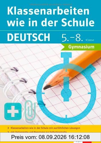 Klassenarbeiten wie in der Schule Deutsch: 5.-8. Klasse Gymnasium