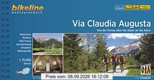 Via Claudia Augusta: Von der Donau über die Alpen an die Adria, 800 km, 1:75.000 (Bikeline Radtourenbücher)