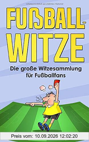 Fußball-Witze: Die große Witzesammlung für Fußballfans