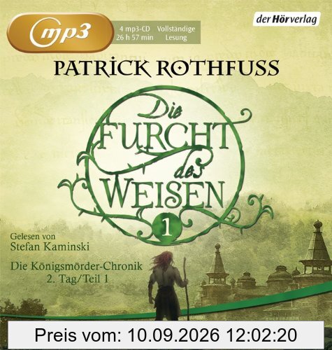 Die Furcht des Weisen (1): Die Königsmörder-Chronik. Zweiter Tag. Band 1
