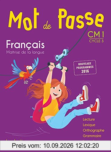 Mot de passe, français maîtrise de la langue, CM1, cycle 3 : nouveaux programmes 2016