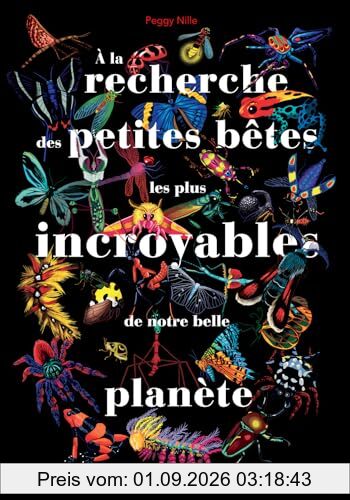 A la recherche des petites bêtes les plus incroyables de notre belle planète