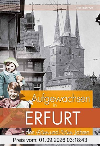 Aufgewachsen in Erfurt in den 40er und 50er Jahren