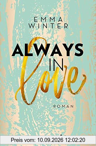 Always in Love: Roman (Weston-High-Reihe, Band 3)
