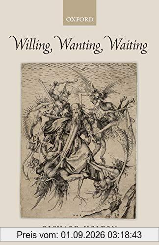 Willing, Wanting, Waiting