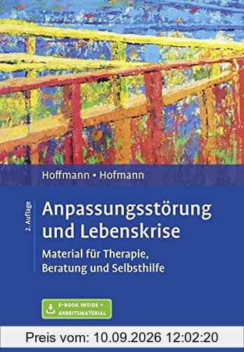 Anpassungsstörung und Lebenskrise: Material für Therapie, Beratung und Selbsthilfe. Mit E-Book inside und Arbeitsmaterial